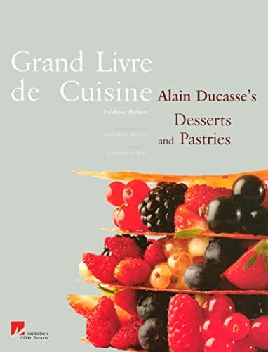 Amazon.com: Le Grand Livre de cuisine d'Alain Ducasse : Desserts